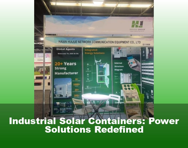 Industrial Solar Containers: Power Solutions Redefined